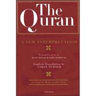 The Quran: A New Interpretation: In English with Arabic Text by Turner; Colin, 9780700704071
