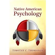 Native American Psychology by Thomason, Timothy C., 9781098314071