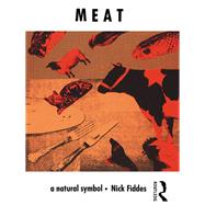 Meat: A Natural Symbol by Fiddes; Nick, 9781138834071