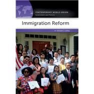 Immigration Reform by LeMay, Michael C., 9781440854071