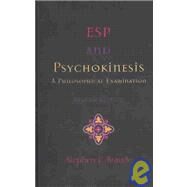 ESP and Psychokinesis : A...,Braude, Stephen E.,9781581124071