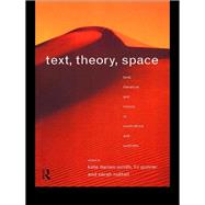 Text, Theory, Space: Land, Literature and History in South Africa and Australia by Darian-Smith,Kate, 9780415124072