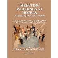 Directing Weddings at Hotels by Parker, Elaine, 9780976494072