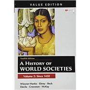 A History of World Societies, Value Edition, Volume 2 by Wiesner-Hanks, Merry E.; Buckley Ebrey, Patricia; Beck, Roger B.; Davila, Jerry; Crowston, Clare Haru; McKay, John P., 9781319304072