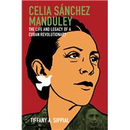 Celia Snchez Manduley by Sippial, Tiffany A., 9781469654072