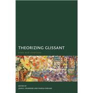 Theorizing Glissant Sites and Citations by Drabinski, John E.; Parham, Marisa, 9781783484072