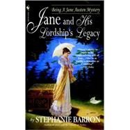 Jane and His Lordship's Legacy by BARRON, STEPHANIE, 9780553584073