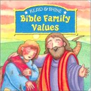 Read and Shine: Bible Family Values by Moore, Marilyn; Chung, Chi, 9781400304073