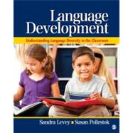 Language Development : Understanding Language Diversity in the Classroom by Sandra Levey, 9781412974073