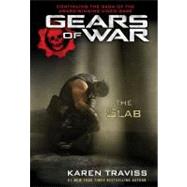 Gears of War - The Slab by Traviss, Karen, 9781439184073