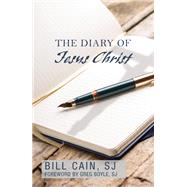 The Diary of Jesus Christ by Cain, SJ, Bill, 9781626984073