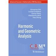 Harmonic and Geometric Analysis by Citti, Giovanna; Grafakos, Loukas; Perez, Carlos; Sarti, Alessandro; Zhong, Xiaohui, 9783034804073