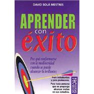 Aprender Con Exito / Learning with Success by Sola Mestres, David, 9788489984073