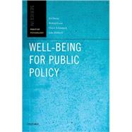 Well-Being for Public Policy by Diener, Ed; Lucas, Richard; Schimmack, Ulrich; Helliwell, John, 9780195334074