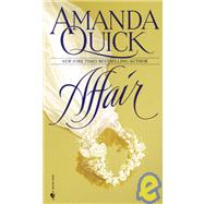Affair A Novel by Quick, Amanda, 9780553574074