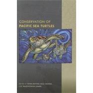 Conservation of Pacific Sea Turtles by Dutton, Peter; Squires, Dale; Ahmed, Mahfuzuddin, 9780824834074