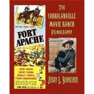 The Corriganville Movie Ranch Filmography by Schneider, Jerry L., 9781440444074