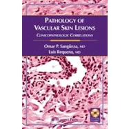 Pathology of Vascular Skin Lesions by Sangueza, Omar P.; Requena, Luis, 9781617374074