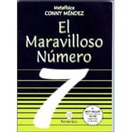 El Maravilloso Numero Siete/ the Wonderful Number Seven by Mendez, Conny, 9789806114074