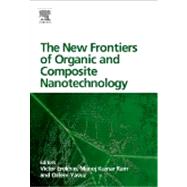 The New Frontiers of Organic and Composite Nanotechnology by Erokhin, Victor; Ram, Manoj Kumar, 9780080554075