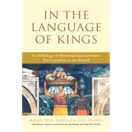 In the Language of Kings An Anthology of Mesoamerican Literature, Pre-Columbian to the Present by Leon-Portilla, Miguel; Shorris, Earl, 9780393324075