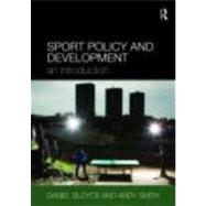 Sport Policy and Development: An Introduction by Bloyce; Daniel, 9780415404075