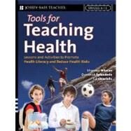 Tools for Teaching Health by Whalen, Shannon; Splendorio, Dominick; Chiariello, Sal, 9780787994075
