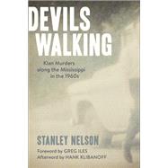 Devils Walking by Nelson, Stanley; Iles, Greg; Klibanoff, Hank (AFT), 9780807164075