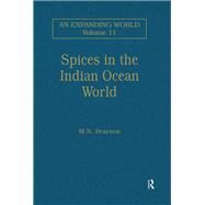 Spices in the Indian Ocean World by Pearson,M.N.;Pearson,M.N., 9781138274075