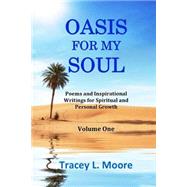 Oasis for My Soul by Moore, Tracey L., 9781478394075