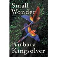 Small Wonder by Kingsolver, Barbara, 9780060504076