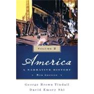 America: A Narrative History V.2 by Tindall, George Brown; Shi, David E., 9780393934076