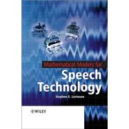 Mathematical Models for Speech Technology by Levinson, Stephen, 9780470844076