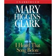 I Heard That Song Before A Novel by Clark, Mary Higgins; Maxwell, Jan, 9780743564076