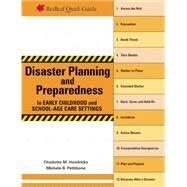 Disaster Planning and Preparedness in Early Childhood and School-age Care Settings by Hendricks, Charlotte M.; Pettibone, Michele B., 9781605544076