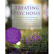 Treating Psychosis by Wright, Nicola P., Ph.D.; Turkington, Douglas, M.d.; Kelly, Owen P., Ph.D.; Davies, David, Ph.D.; Jacobs, Andrew M., 9781608824076