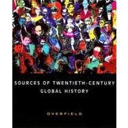 Sources of Twentieth-Century Global History by Overfield, James H., 9780395904077