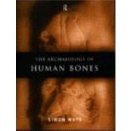 The Archaeology of Human Bones by Mays; Simon, 9780415174077