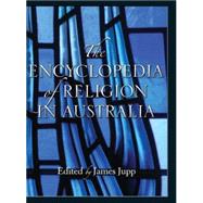 The Encyclopedia of Religion in Australia by Edited by James Jupp, 9780521864077