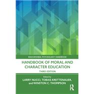 Handbook of Moral and Character Education by Larry Nucci, 9781003374077