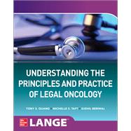 Understanding Medico-Legal Problems in Oncology by Quang, Tony S.; Beriwal, Sushil; Taft, Michelle S., 9781260474077