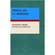 Prince Jan  St. Bernard by Hooker, Forrestine C., 9781434644077
