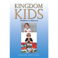 Kingdom Kids by Hatton, Susan, 9781543474077