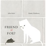 Friend or Foe? by Sobol, John; Tolstikova, Dasha, 9781554984077