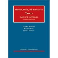 Prosser, Wade and Schwartz's Torts, Cases and Materials by Schwartz, Victor E.; Kelly, Kathryn; Partlett, David F., 9781684674077