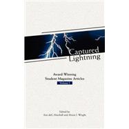 Captured Lightning: Award-winning Student Magazine Articles by Marshall, Ann Deg; Wright, Alison J., 9781934074077