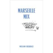 Marseille Mix by Firebrace, William, 9780262544078