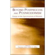 Beyond Postprocess and Postmodernism: Essays on the Spaciousness of Rhetoric by Enos; Theresa Jarnagin, 9780805844078