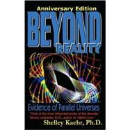 Beyond Reality by Kaehr, Shelley A., 9780971934078