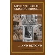 Life in the Old Neighborhood. . .and Beyond by Parks, Chester D., 9780972784078